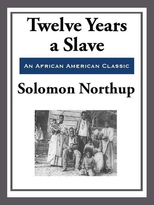 Title details for Twelve Years a Slave (With the Original Illustrations) by Solomon Northup - Wait list